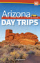 Arizona Day Trips by Theme by Leigh Wilson, 9781591938897