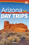 Arizona Day Trips by Theme by Leigh Wilson, 9781591938897