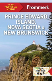 Frommer's Prince Edward Island, Nova Scotia and New Brunswick - 9781628874938 by Barbara Balfour, 9781628874938