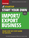 Start Your Own Import/Export Business by The Staff of Entrepreneur Media, Inc., Jason R. Rich, 9781599186726