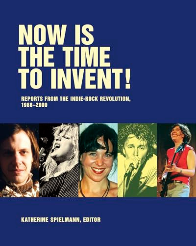 Now Is the Time to Invent! by Katherine Spielmann, Steve Connell, J Neo Marvin, Jay Ruttenberg, 9781891241673