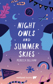 Night Owls and Summer Skies by Rebecca Sullivan, 9781989365250