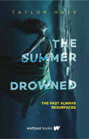 The Summer I Drowned by Taylor Hale, 9781989365182