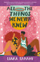 All the Things We Never Knew by Liara Tamani, 9780062656919