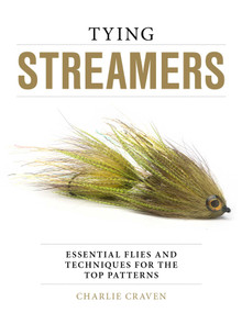 Tying Streamers (Essential Flies and Techniques for the Top Patterns) by Charlie Craven, 9780811739399