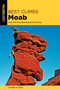 Best Climbs Moab by Stewart M. Green, 9781493039357