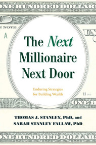 The Next Millionaire Next Door (Enduring Strategies for Building Wealth) - 9781493052752 by Thomas J. Stanley, Sarah Stanley Fallaw, 9781493052752