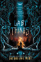 Last Things - 9780062875075 by Jacqueline West, 9780062875075