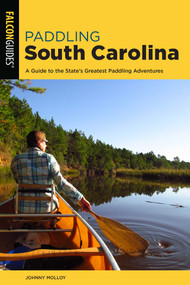 Paddling South Carolina - 9781493048328 by Johnny Molloy, 9781493048328