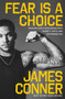Fear Is a Choice (Tackling Life's Challenges with Dignity, Faith, and Determination) by James Conner, Tiffany Yecke Brooks, 9780062938435