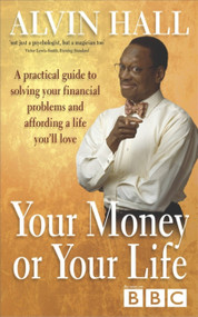 Your Money or Your Life - 9781444724172 by Alvin Hall, 9781444724172