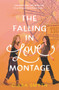 The Falling in Love Montage by Ciara Smyth, 9780062957115