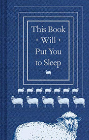 This Book Will Put You to Sleep ((Books to Help Sleep, Gifts for Insomniacs)) by Chronicle Books, K. McCoy, Dr. Hardwick, 9781452173610