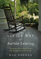 The Little Way of Ruthie Leming (A Southern Girl, a Small Town, and the Secret of a Good Life) - 9781455545346 by Rod Dreher, 9781455545346