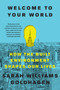Welcome to Your World (How the Built Environment Shapes Our Lives) - 9780062996046 by Sarah Williams Goldhagen, 9780062996046