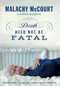 Death Need Not Be Fatal by Malachy McCourt, Brian McDonald, 9781478917069