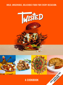 Twisted (A Cookbook- Unserious Food Tastes Seriously Good) by Team Twisted, 9781529394849