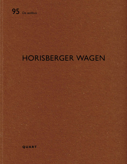 Horisberger Wagen (De aedibus 95) (German Edition) by Heinz Wirz, Roland Züger, 9783037612040