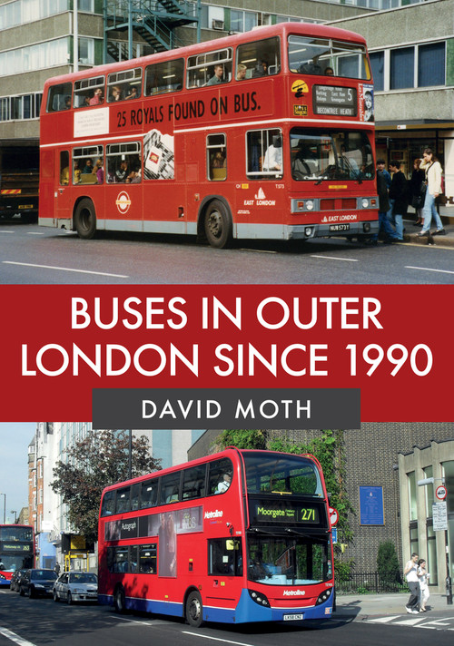 Buses in Outer London Since 1990 by David Moth, 9781445687841