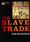 The Slave Trade - 9781842349571 by Tom Monaghan, 9781842349571