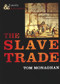 The Slave Trade - 9781842349571 by Tom Monaghan, 9781842349571