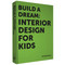 Build a Dream (TInterior Design for Kids) by Yang Liu, 9789887908296