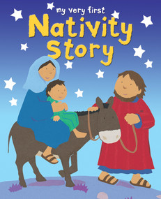 My Very First Nativity Story by Lois Rock, Alex Ayliffe, 9780745969114