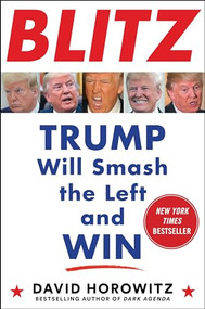 Blitz (Trump Will Smash the Left and Win) by David Horowitz, 9781630061388
