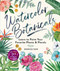 Watercolor Botanicals (Learn to Paint Your Favorite Plants and Florals) by Eunice Sun, 9781454711049
