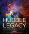 Hubble Legacy (30 Years of Discoveries and Images) by Jim Bell, John  M. Grunsfeld, 9781454936220