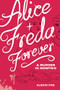 Alice + Freda Forever (A Murder in Memphis) by Alexis Coe, Sally Klann, 9781936976607