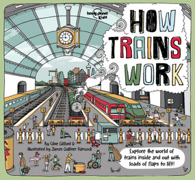 Lonely Planet Kids How Trains Work - 9781788683289 by Clive Gifford, James Gulliver Hancock, 9781788683289