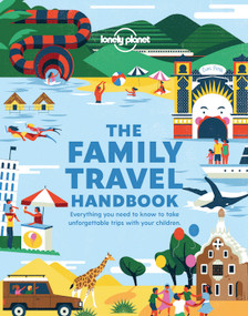 Lonely Planet The Family Travel Handbook by Lonely Planet, 9781788689151