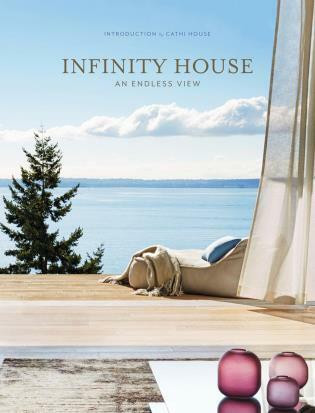 Infinity House (An Endless View) by The Images Publishing Group, Cathi House, 9781864708622