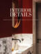 Interior Details (Craftsmanship - Lighting - Luxury Fabrics - Paintwork - Stone - Wood) by Wim Pauwels, 9782875500403