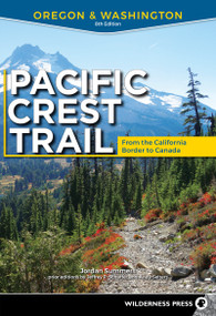 Pacific Crest Trail: Oregon & Washington (From the California Border to Canada) by Jordan Summers, Jeffrey P. Schaffer, Andy Selters, 9780899978444
