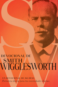 Devocional de Smith Wigglesworth (Un devocional de 365 días) by Smith Wigglesworth, 9781641233682