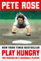 Play Hungry (The Making of a Baseball Player) - 9780525558699 by Pete Rose, 9780525558699