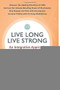 Live Long, Live Strong (An Integrative Approach to Cancer Care and Prevention) by Frances Lam, Mao Shing Ni, 9781887575577