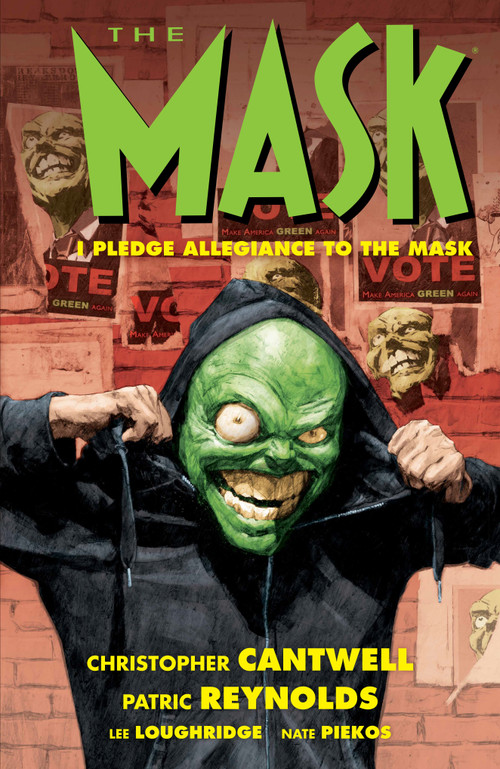 The Mask: I Pledge Allegiance to the Mask by Christopher Cantwell, Patric Reynolds, Lee Loughridge, 9781506714790