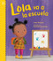 Lola va a la escuela by Anna McQuinn, Rosalind Beardshaw, 9781623541729