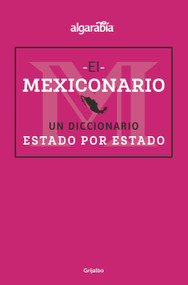 Mexiconario / Mexiconary (Spanish Edition) by Algarabía, 9786073184168