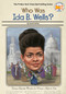 Who Was Ida B. Wells? by Sarah Fabiny, Who HQ, Ted Hammond, 9780593093351