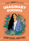Imaginary Borders (Miniature Edition) by Xiuhtezcatl Martinez, Ashley Lukashevsky, 9780593094136