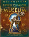 Behind the Scenes at the Museum (Your All-access Guide to the World's Amazing Museums) by DK, Smithsonian Institution, 9781465493255