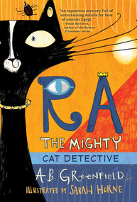 Ra the Mighty: Cat Detective - 9780823444380 by A. B. Greenfield, Sarah Horne, 9780823444380