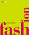 Fashion, New Edition (The Definitive Visual Guide) by DK, Smithsonian Institution, 9781465486400