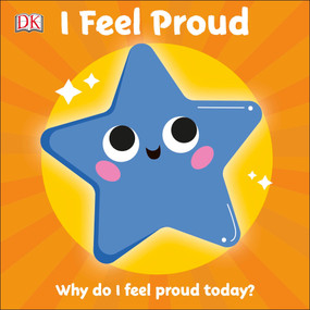 I Feel Proud (Why do I feel proud today?) by DK, 9781465498076