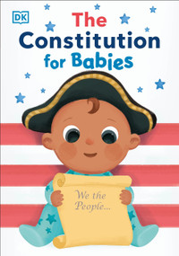 The Constitution for Babies by DK, 9781465498502