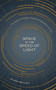 Space at the Speed of Light (The History of 14 Billion Years for People Short on Time) by Dr. Becky Smethurst, 9781984858696